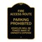 Signmission Fire Access Route Vehicles Towed Away Owner Expense Heavy-Gauge Alum, 24" L, 18" H, BG-1824-24025 A-DES-BG-1824-24025 - alternate 1